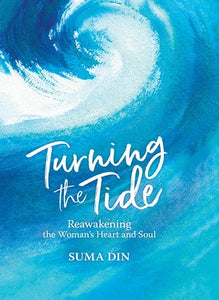 TURNING THE TIDE - REAWAKENING THE WOMEN'S HEART AND SOUL