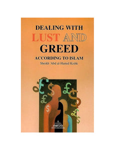 Dealing with Lust and Greed