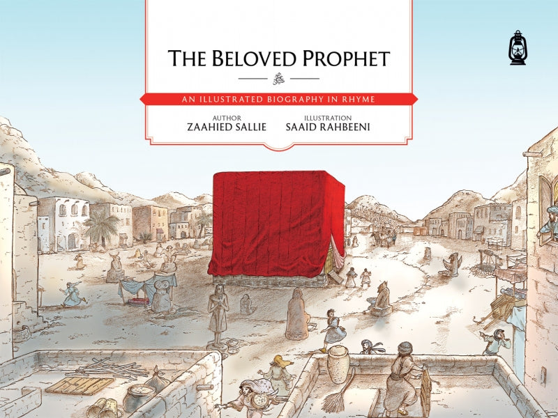 The Beloved Prophet - An Illustrated Biography in Rhyme